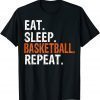 Eat Sleep Basketball Repeat 2022 Shirt