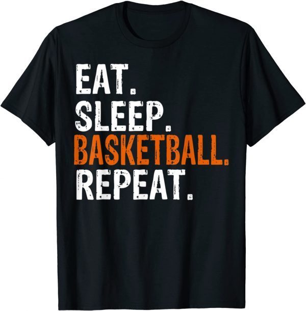 Eat Sleep Basketball Repeat 2022 Shirt