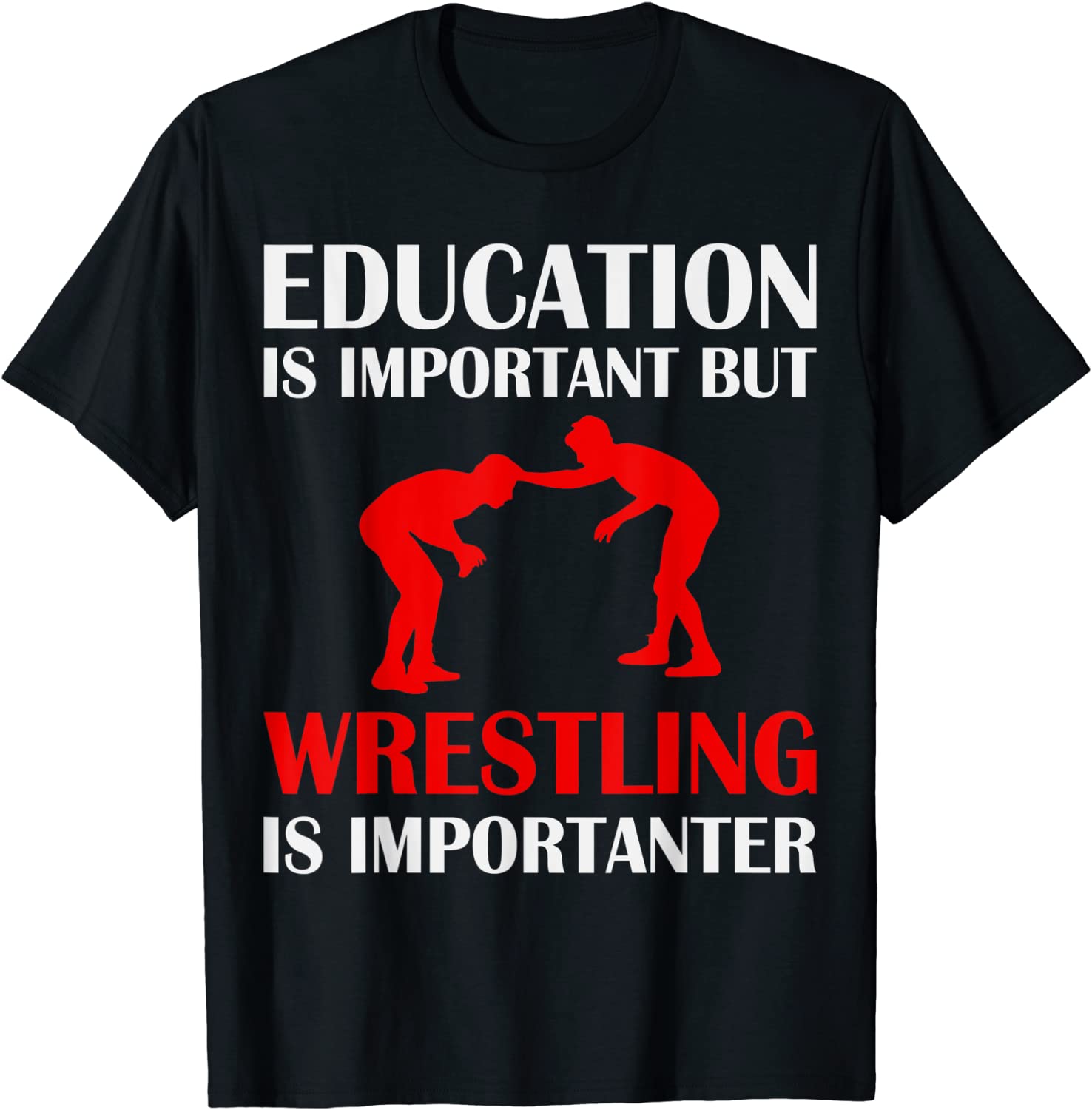 Education is important but Wrestling is Importanter 2022 Shirt