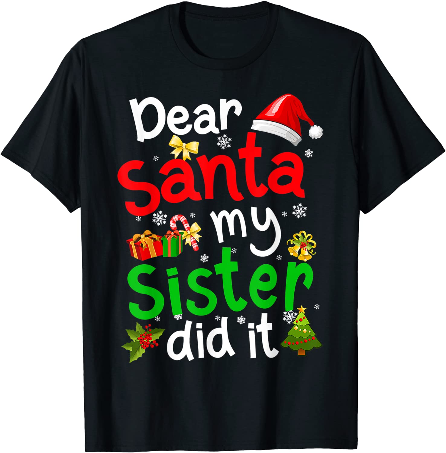 Family Dear Santa My Sister Did It Christmas Pajama Classic Shirt