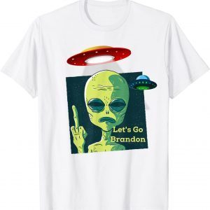 Fauci Alien UFO Outer Space Let's Go Brandon 2022 Shirt