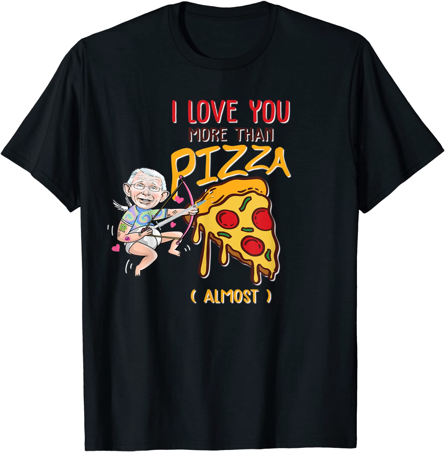 Fauci Valentine Heart Pizza Tattoo FAUCH Pun Valentines Day T-Shirt