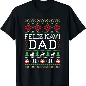 Feliz Navi Dad Ugly Christmas Sweatshirt 2022 Shirt