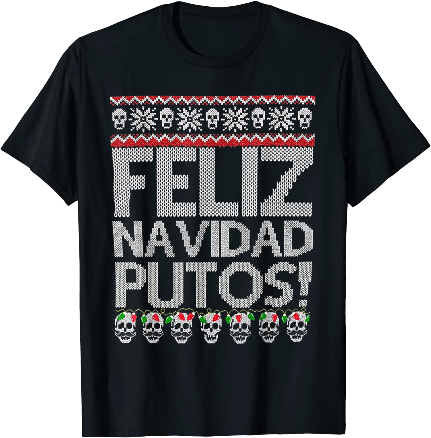 Feliz Navidad Putos Mexican Ugly Xmas Party 2022 Shirt