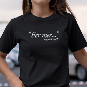 Fer Mee George Hahn 2022 T-Shirt
