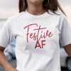 Festive Af Christmas Classic Shirt