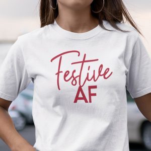 Festive Af Christmas Classic Shirt
