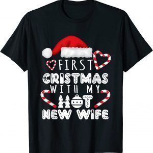 First Christmas With My Hot New Wife Couples Christmas 2022 T-Shirt