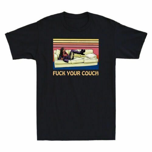 Fuck Your Couch 2022 Shirt