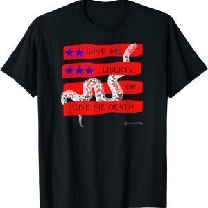 GIVE ME LIBERTY OR GIVE ME DEATH PATRICK HENRY 1816 TRUMP 47 2022 Shirt