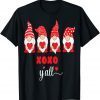 Gnomes xoxo y'all Valentine 2022 Shirt