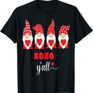 Gnomes xoxo y'all Valentine 2022 Shirt