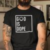 God Is Dope Christian Tee Crow Of Thorns Classic Shirt