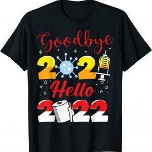 Goodbye Santa Claus 2021 Hello 2022 Year Of Tiger 2022 Shirt