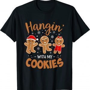 Hangin With My Cookies Gingerbread Women Christmas Teacher Unisex Shirt