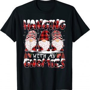 Hanging With My Gnomies Christmas Family Matching Xmas Tee Shirt