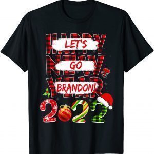 Happy New Year 2022 Brandon Anti Biden Let's Go Gift Shirt