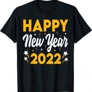 Happy New Year 2022 New Years Eve Party Classic Shirt