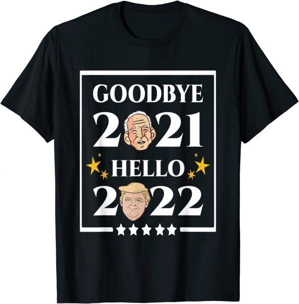 Happy new year 2022 Goodbye 2021 Hello 2022 Limited Shirt