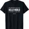 Hello World Coding Passion of Programmers 2022 Shirt
