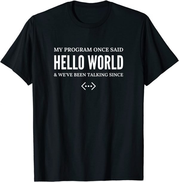 Hello World Coding Passion of Programmers 2022 Shirt