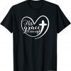 His Grace Is Enough Christian Faith Love Of God Prayer 2022 Shirt