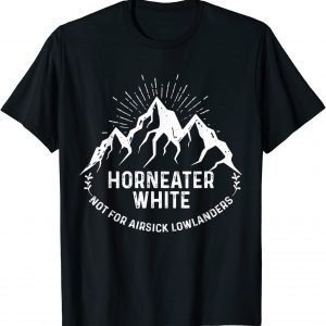 Horneater White Not For Airsick Lowlanders Classic Shirt