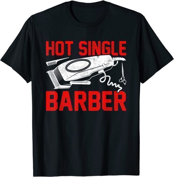 Hot Single Barber Valentine's Day Love 2022 Shirt