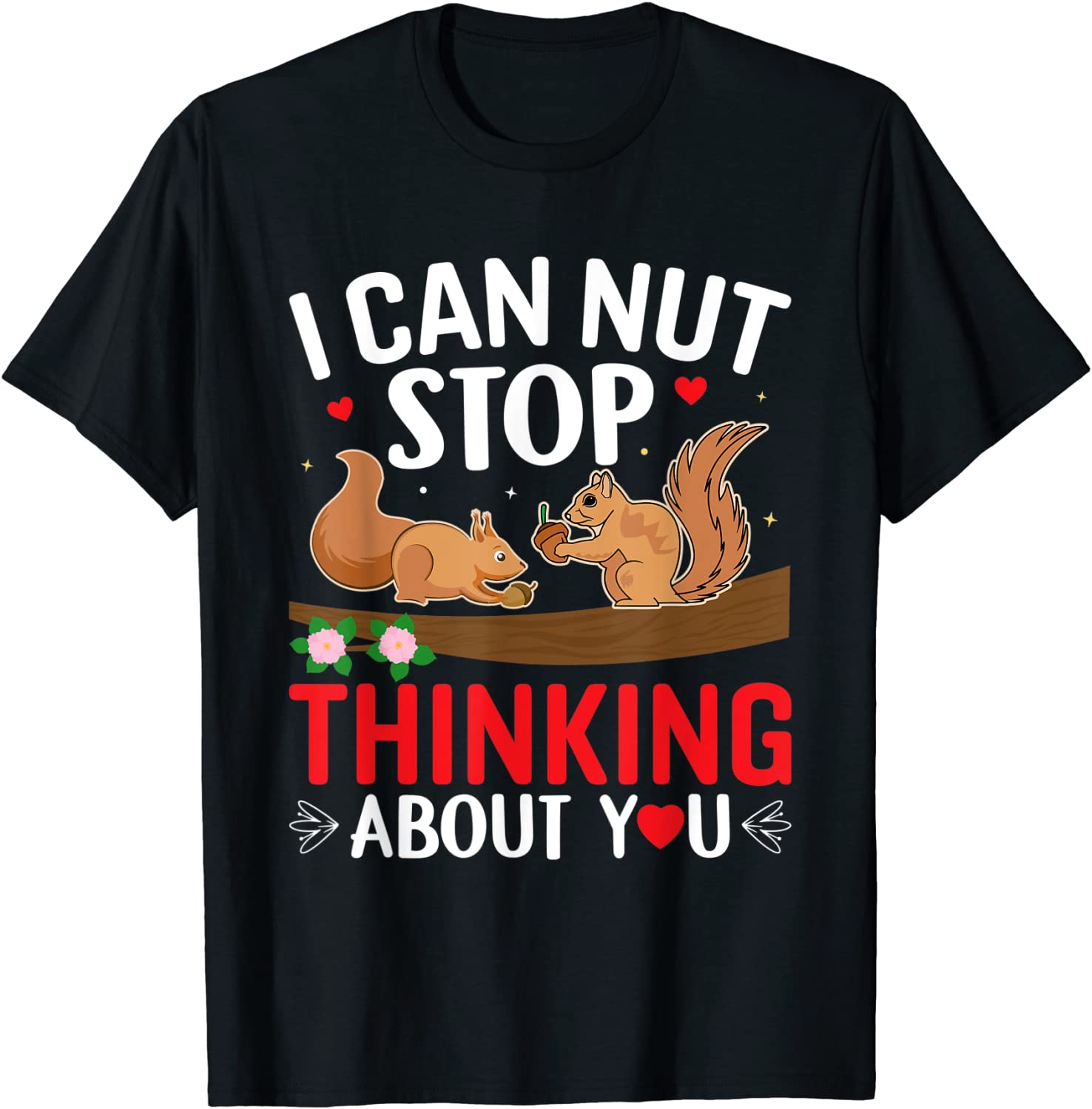 I Can Nut Stop Thinking About You Valentine's Day Love 2022 Shirt