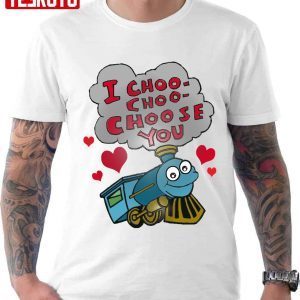 I Choo Choo Choose You Funny The Simpsons Inspired Classic Shirt