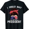I Could Shit A Better President Sarcastic Anti Biden 2022 Shirt