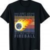 I Didn't Ask How Big The Room Is Said I Cast Fireball Tee Shirt