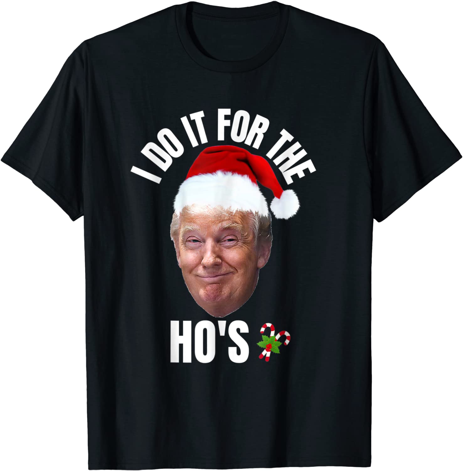 I Do It For The Ho's Trump Christmas Pajama xmas 2022 Shirt