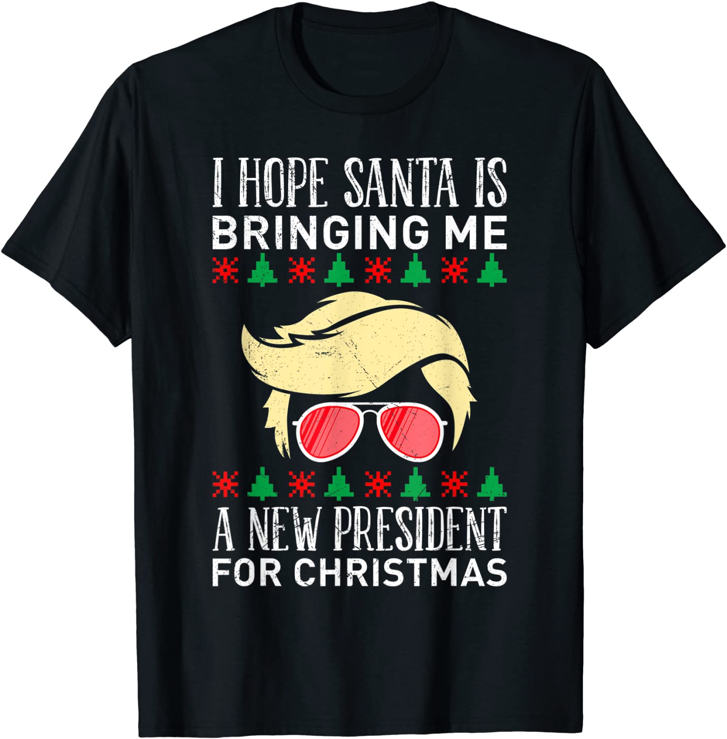 I Hope Santa Is Bringing Me A New President For X-Mas Trump 2022 Shirt