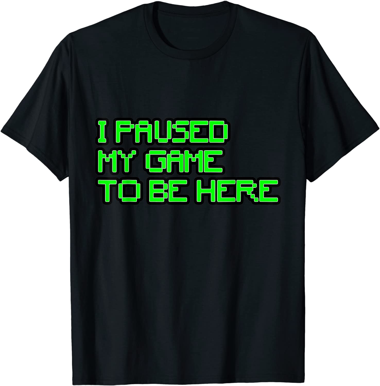 I Paused My Game to Be Here Gamer 2022 Shirt