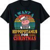 I Want A Hippopotamus For Christmas Hippo Pajamas Xmas T-Shirt