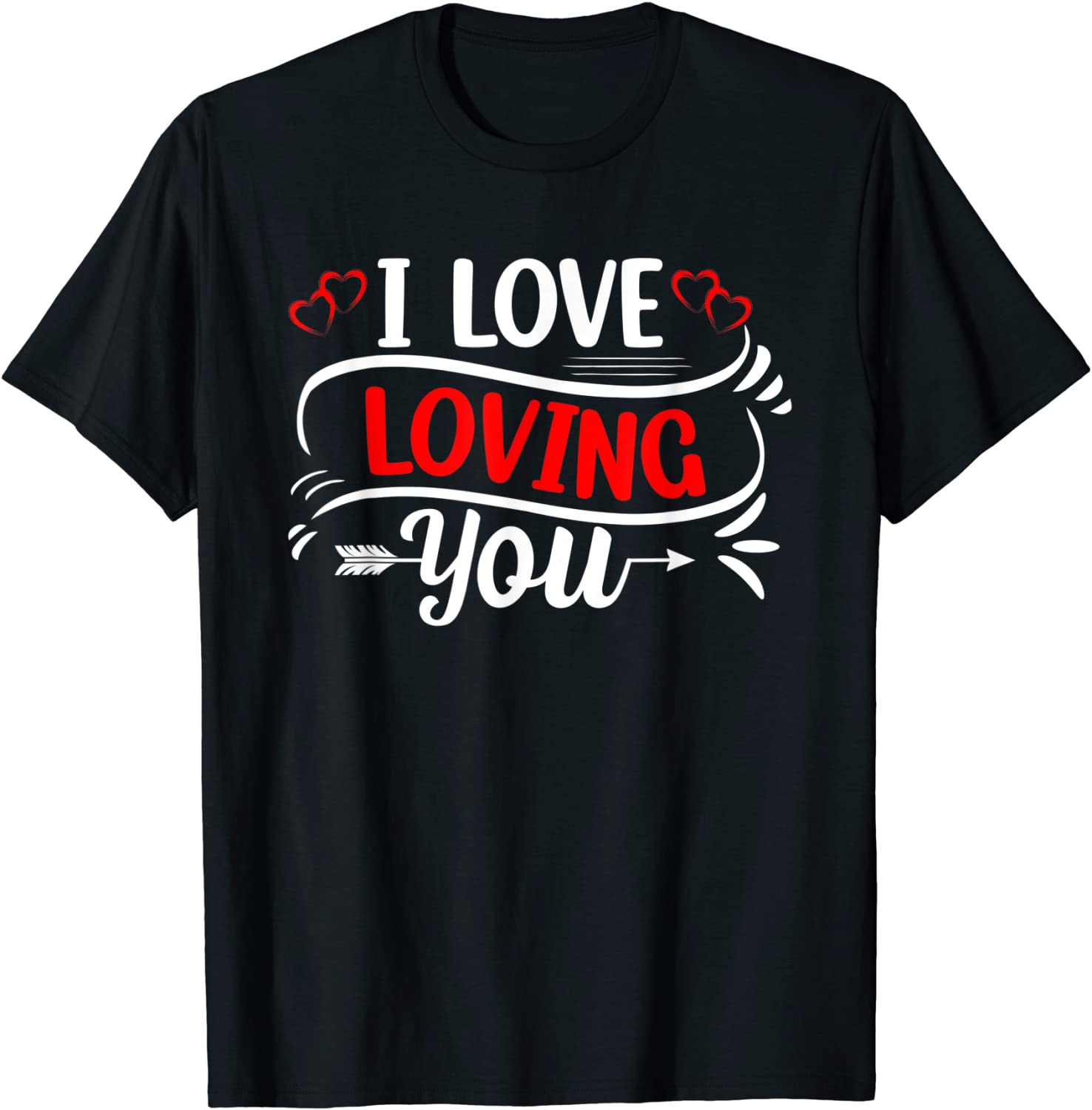 I love loving you Valentine's Day Love Hearts 2022 Shirt