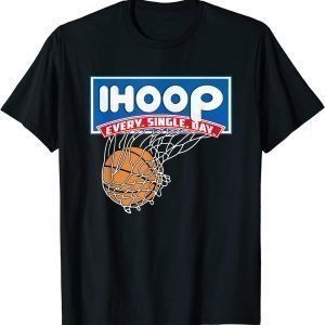 IHOOP So Please Watch Your Ankles Basketball 2022 Shirt