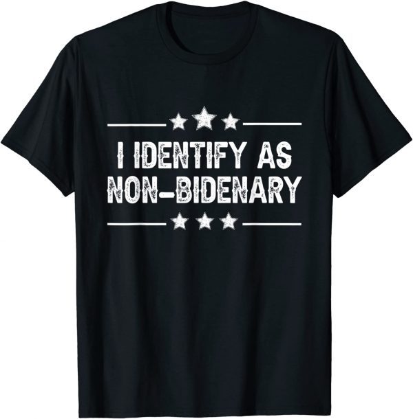 Identify As Non-Bidenary Pro Trump 2022 Shirt