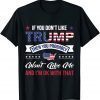 If You Don't Like Trump Then You Probably Won't Like Me Gift Shirt
