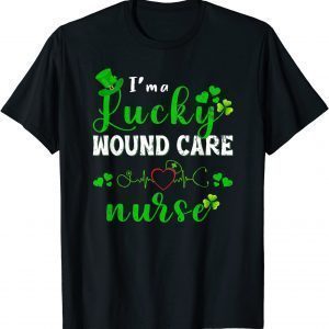 Im A Lucky WOUND CARE Nurse Shamrock St Patricks Day Classic Shirt