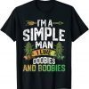 I'm A Man Simple I Like Doobies And Boobies Weed Marijuana 2022 Shirt