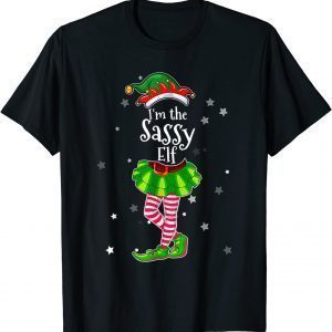 I'm The Sassy Elf Matching Christmas Costume Classic Shirt