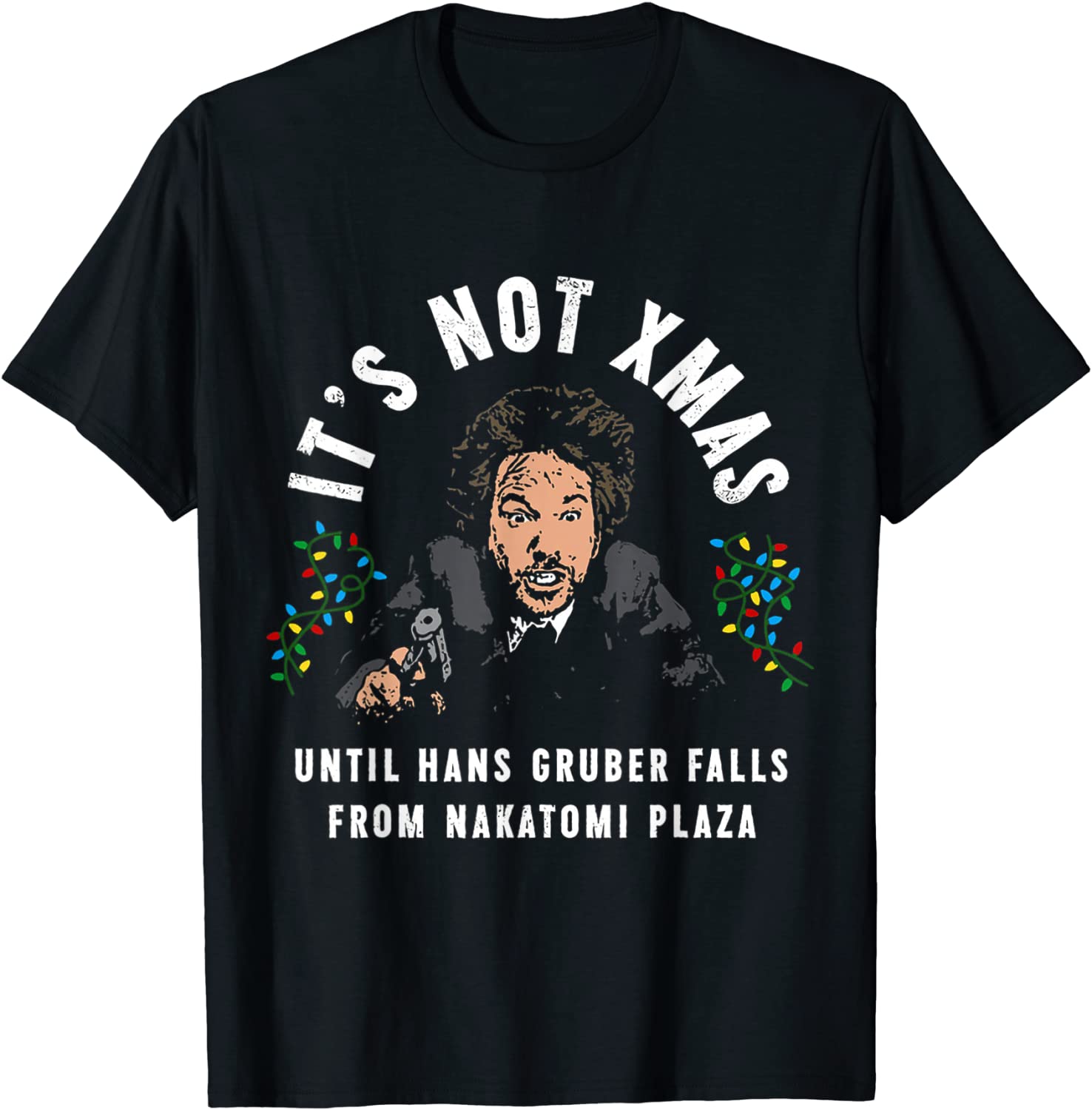 It's Not Christmas Until Hans Gruber Falls Classic Shirt