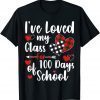 I've loved My Class For 100 Days Of School 100th day Teacher Official Shirt