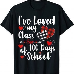 I've loved My Class For 100 Days Of School 100th day Teacher Official Shirt