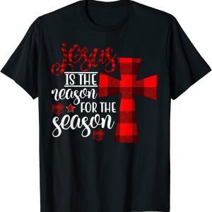 Jesus is The Reason For The Season 2022 Shirt