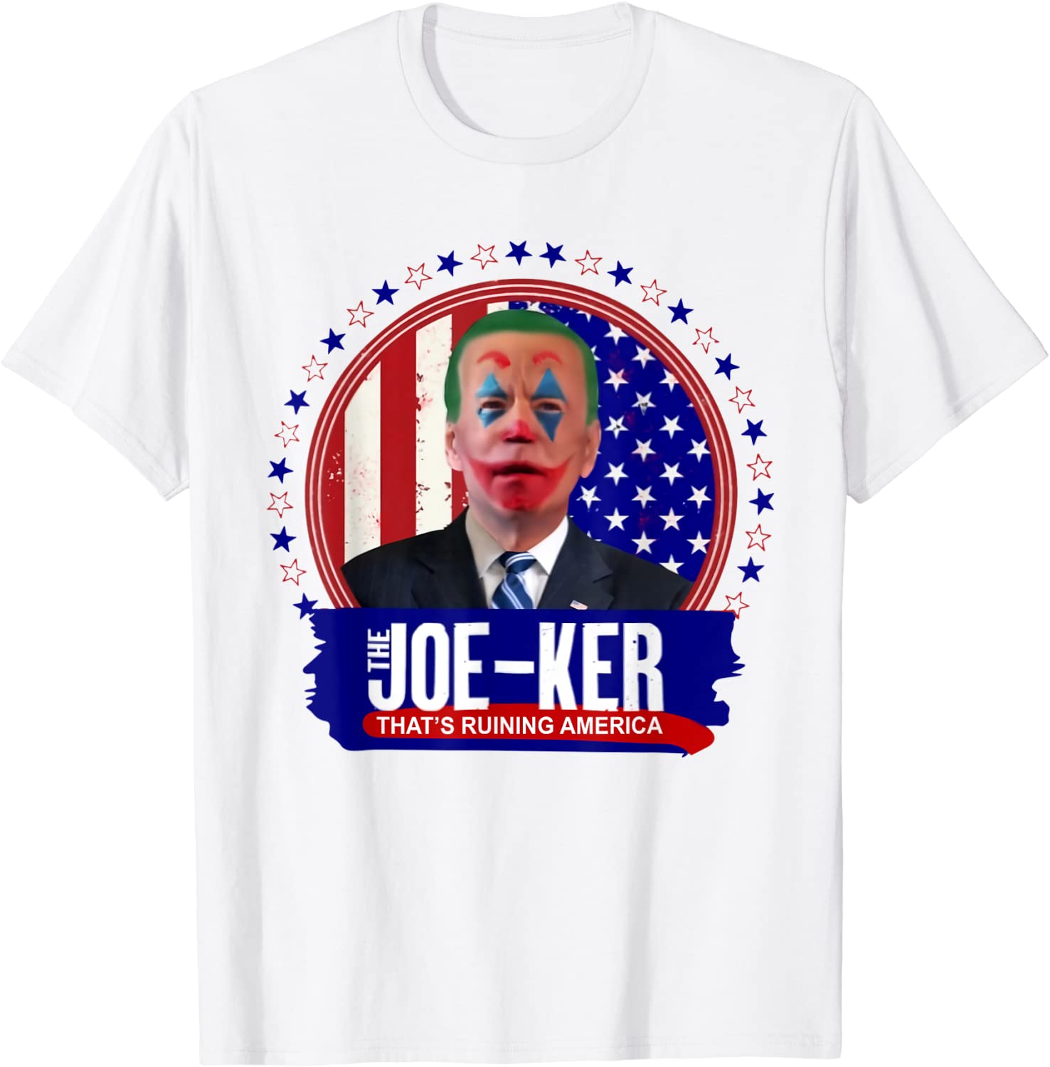 Joe Biden Clown Face Joe-ker Ruins America Anti Biden Unisex Shirt