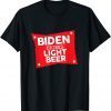 Joe Biden Drinks Light Beer Gift Shirt