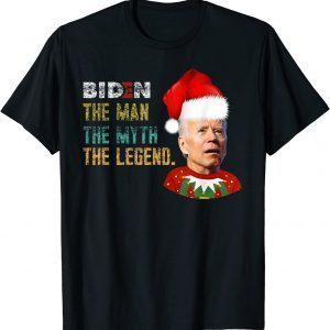 Joe Biden For Resident The Man The Myth The Legend Chrismas 2022 Shirt